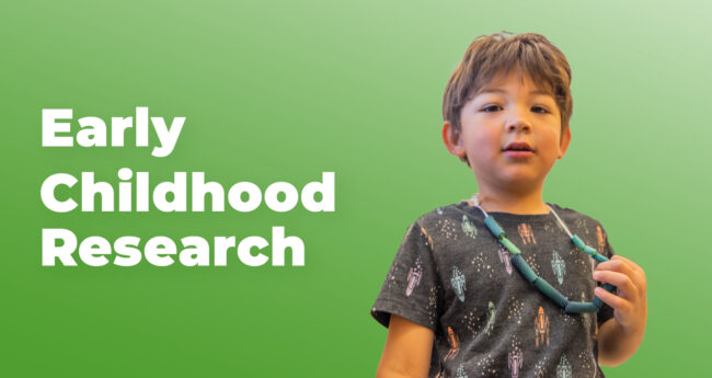 Early Childhood Research